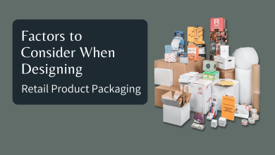Factors to Consider When Designing Retail Product Packaging